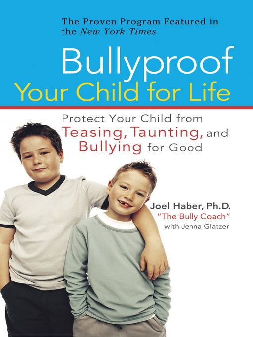 Title details for Bullyproof Your Child For Life by Joel Haber - Available